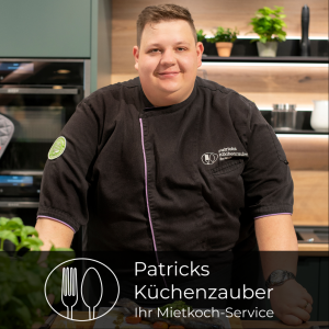 Patricks Küchenzauber, Ihr Mietkoch-Service.jpg
